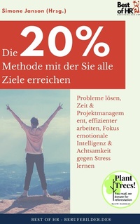 Abbildung von: Die 20%-Methode mit der Sie alle Ziele erreichen - Best of HR