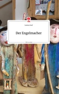 Cover: Der Engelmacher. Life is a Story - story.one - story.one publishing