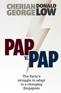 Cover: PAP v. PAP: The Party's Struggle to Adapt to a Changing Singapore - Cherian George & Donald Low
