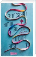 Cover: Freundschaft kommt auf leichten F&uuml;&szlig;en - Carlsen