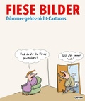 Cover: Fiese Bilder - D&uuml;mmer-geht's-nicht-Cartoons - Lappan