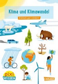 Abbildung von: Pixi Wissen 110: Klima und Klimawandel - Carlsen