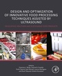 Cover: Design and Optimization of Innovative Food Processing Techniques Assisted by Ultrasound - Academic Press
