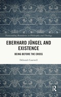 Cover: Eberhard Juengel and Existence - Routledge