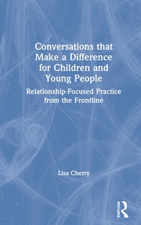 Enlarge image Cover: Conversations that Make a Difference for Children and Young People - Routledge