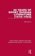 Cover: 25 Years of Soviet Russian Literature (1918-1943) - Routledge