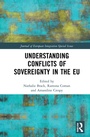 Cover: Understanding Conflicts of Sovereignty in the EU - Routledge