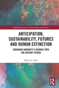 Abbildung von: Anticipation, Sustainability, Futures and Human Extinction - Routledge