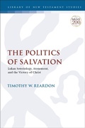 Abbildung von: The Politics of Salvation - T.& T.Clark Ltd