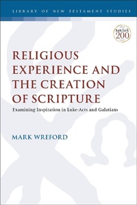 Abbildung von: Religious Experience and the Creation of Scripture - T.& T.Clark Ltd