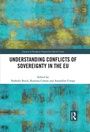 Cover: Understanding Conflicts of Sovereignty in the EU - Routledge