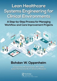Abbildung von: Lean Healthcare Systems Engineering for Clinical Environments - Productivity Press