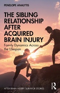 Cover: The Sibling Relationship After Acquired Brain Injury - Routledge