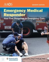 Abbildung von: Emergency Medical Responder: Your First Response in Emergency Care Includes Navigate Preferred Access - Jones and Bartlett Publishers, Inc