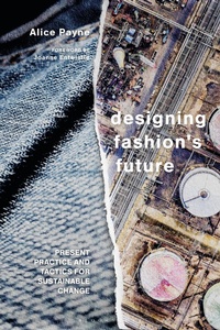 Abbildung von: Designing Fashion's Future - Bloomsbury Visual Arts