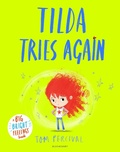 Cover: Tilda Tries Again - Bloomsbury Childrens Books