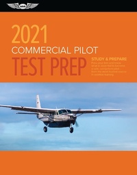 Enlarge image Cover: Commercial Pilot Test Prep 2021 - Aviation Supplies & Academics, Inc.