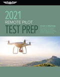 Cover: Remote Pilot Test Prep 2021 - Aviation Supplies & Academics, Inc.