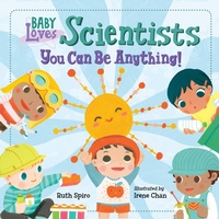 Abbildung von: Baby Loves Scientists - Charlesbridge Publishing,U.S.