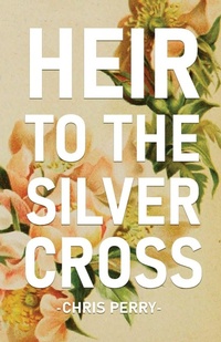 Enlarge image Cover: Heir to the Silver Cross - Atmosphere Press