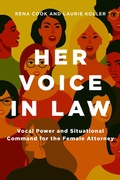 Cover: Her Voice in Law: Vocal Power and Situational Command for the Female Attorney - American Bar Association