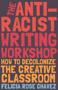 Enlarge image Cover: The Anti-Racist Writing Workshop - Haymarket Books