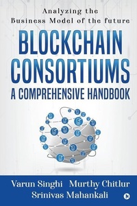 Abbildung von: Blockchain Consortiums - A Comprehensive Handbook - Notion Press