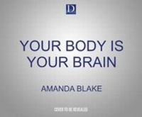 Enlarge image Cover: Your Body Is Your Brain - Dreamscape Media