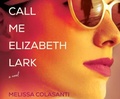 Cover: Call Me Elizabeth Lark - Dreamscape Media
