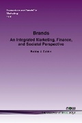 Cover: Brands: An Integrated Marketing, Finance, and Societal Perspective - now publishers Inc