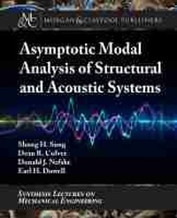 Enlarge image Cover: Asymptotic Modal Analysis of Structural and Acoustical Systems - Morgan & Claypool Publishers