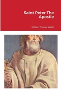 Cover: Saint Peter The Apostle - Lulu.com