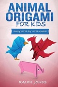Cover: Animal Origami for Kids - Lulu.com