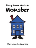 Cover: Every House Needs a Monster - Lulu.com