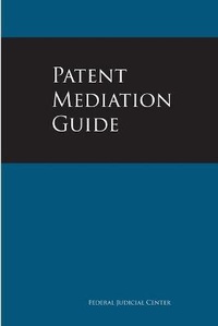 Enlarge image Cover: Patent Mediation Guide - Lulu.com