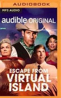 Cover: Escape from Virtual Island - Audible Studios on Brilliance