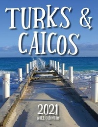 Abbildung von: Turks & Caicos 2021 Wall Calendar - Just Be