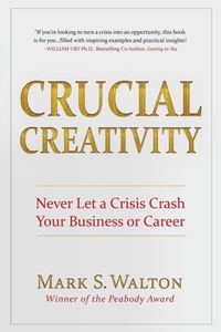 Enlarge image Cover: Crucial Creativity - Mark S. Walton