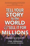 Cover: Tell Your Story to the World & Sell It for Millions - Story Merchant Books