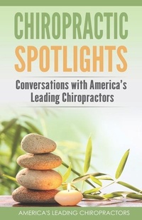 Abbildung von: Chiropractic Spotlights - Remarkable Press