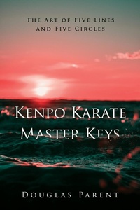Abbildung von: Kenpo Karate Master Keys - Ekolu International LLC dba Aqupoint Press