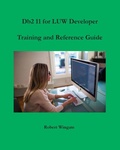 Cover: Db2 11 for LUW Developer Training and Reference Guide - Robert Wingate