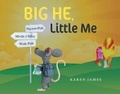 Cover: Big He, Little Me - Karen Oddy James