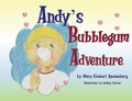 Cover: Andy's Bubblegum Adventure - Farmer Valley Publishing