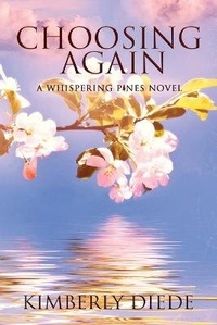 Enlarge image Cover: Choosing Again - Kimberly Diede
