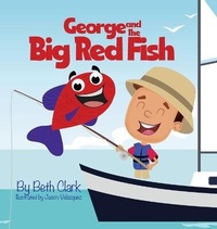 Enlarge image Cover: George and the Big Red Fish - Beth Books