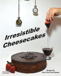 Enlarge image Cover: Irresistible Cheesecakes - Deaf Chef Publications