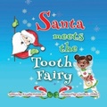 Cover: Santa Meets The Tooth Fairy - Kimesha D Malone