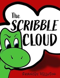 Enlarge image Cover: The Scribble Cloud - Frances Vellutini