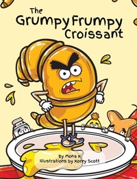 Enlarge image Cover: The Grumpy Frumpy Croissant - Mona